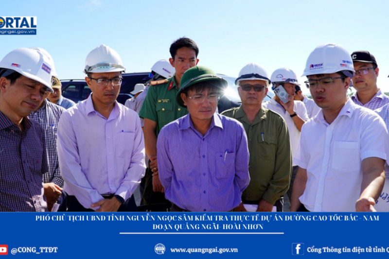 Phó Chủ tịch Vx88 com nhà cái World Cup 2026 tỉnh Nguyễn Ngọc Sâm kiểm tra thực tế dự án đường bộ cao tốc Bắc- Nam, đoạn Quảng Ngãi- Hoài Nhơn